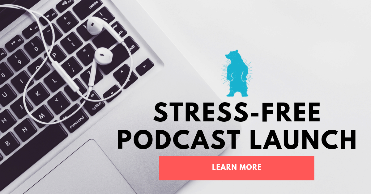 Stress Free Podcast Launch